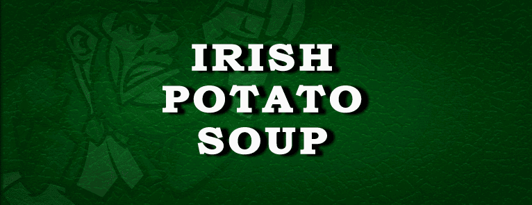 How To Make Homemade Irish Potato Soup