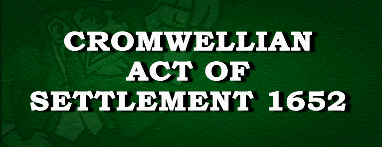 The Cromwellian Act Of Settlement 1652