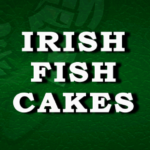 Irish Fish Cakes Recipe